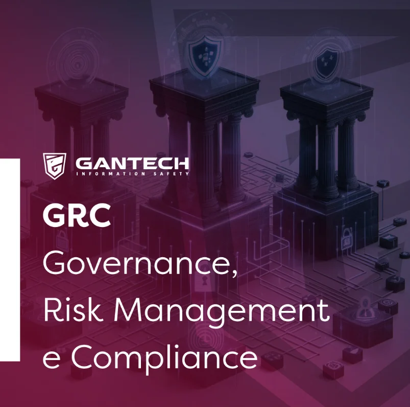 Gestão eficaz dos riscos com as soluções de GRC da Gantech Gestão eficaz dos riscos com as soluções de GRC da Gantech