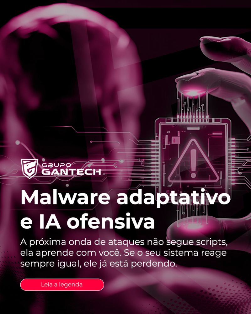 Malware Adaptativo e IA Ofensiva Malware Adaptativo e IA Ofensiva