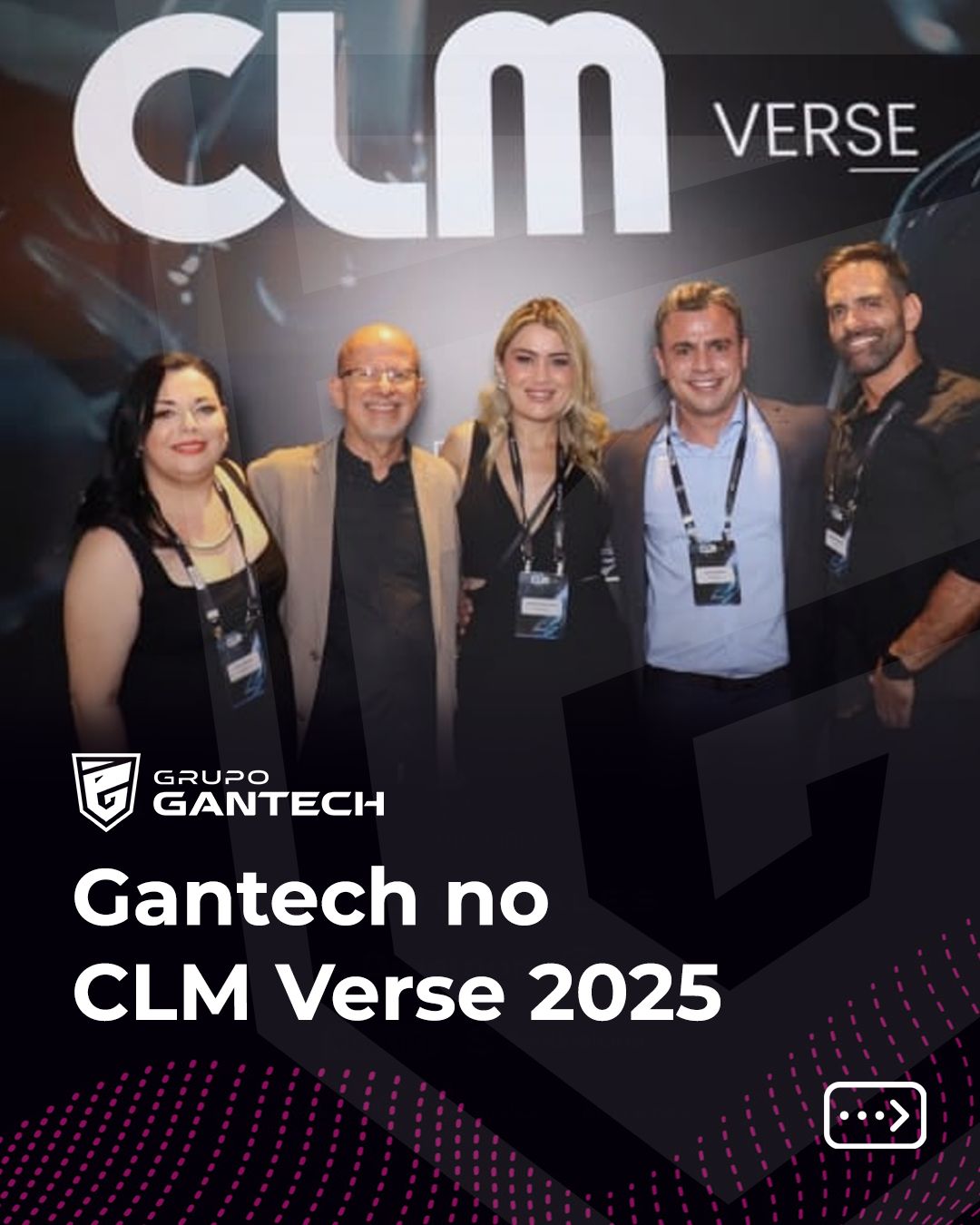 A Gantech esteve presente no CLM Verse A Gantech esteve presente no CLM Verse